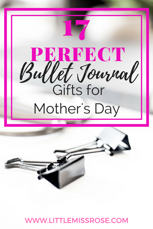 Find the perfect bullet journal gift for mother's day, including a digital download!  www.littlemissrose.com