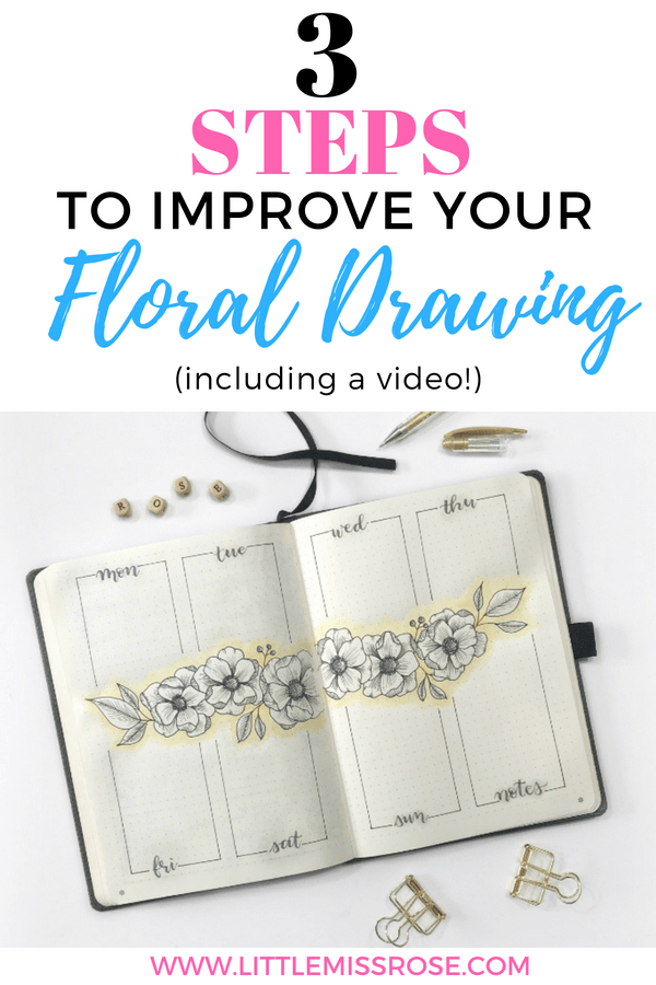 Learn how to improve at drawing florals with these 3 easy steps! Use these skills to create beautiful floral bullet journal spreads #bulletjournal #bujo #flowerdrawings #bulletjournalweeklyspread #flowerdoodles
